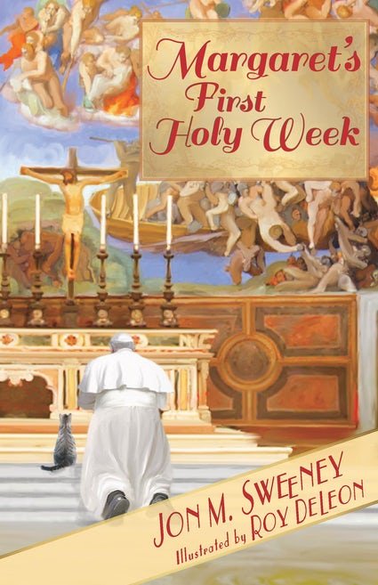 Margaret's First Holy Week the Pope’s Cat book 3