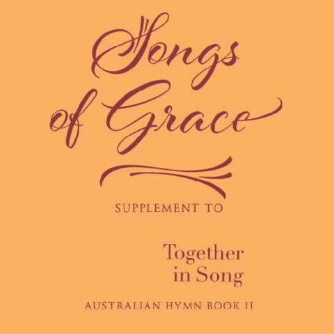 Songs of Grace: Supplement to Together In Song CD Rom