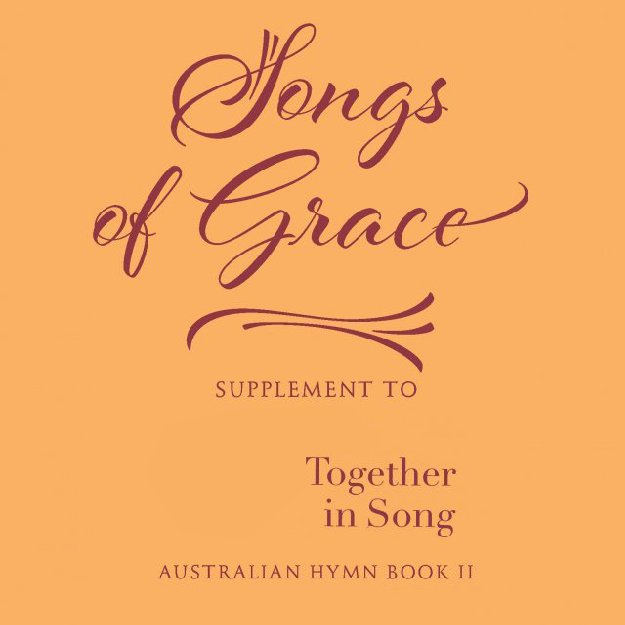 Songs of Grace: Supplement to Together In Song CD Rom