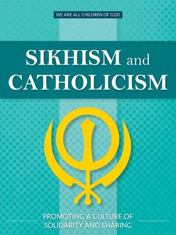 Sikhism and Catholicism: Promoting a Culture of Solidarity and Sharing - We Are All Children of God Series