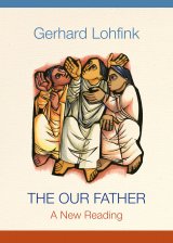 The Our Father: A New Reading hardcover