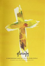 Glorify: A Contemporary Mass Setting For Young People Book & CD