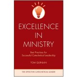 Excellence in Ministry: Best Practices for Successful Catechetical Leadership - Effective Catechetical Leader Series