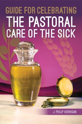 Guide for Celebrating Pastoral Care of the Sick
