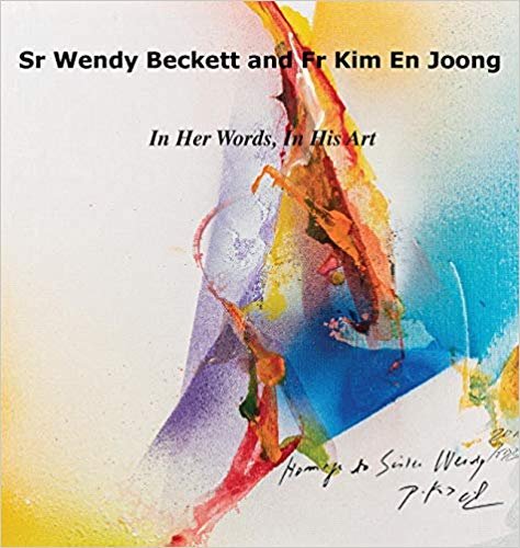 Sr Wendy Beckett and Fr Kim En Joong: In Her Words, In His Art (hardcover)