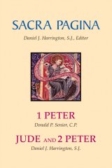 1 Peter, Jude and 2 Peter: Sacra Pagina Volume 15 Paperback