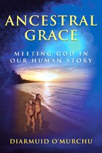 Ancestral Grace : Meeting God in Our Human Story