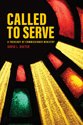 Called to Serve: A Theology of Commissioned Ministry
