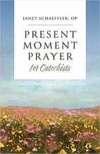 Present-Moment Prayer for Catechists