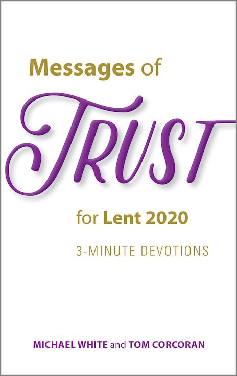Messages of Trust for Lent 2020 - 3 minute Devotions