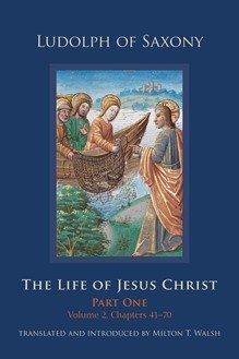 Life of Jesus Christ: Part One, Volume 2, Chapters 41-92 hardcover
