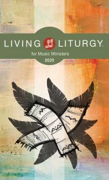 Living Liturgy for Music Ministers 2020 Year A