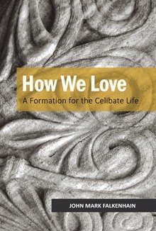 How We Love: A Formation for the Celibate Life