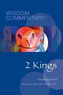 2 Kings: Wisdom Commentary Series