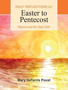 Rejoice and Be Glad: Daily Reflections for Easter to Pentecost 2020 Large Print Edition
