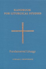 Handbook for Liturgical Studies Vol. II : Fundamental Liturgy