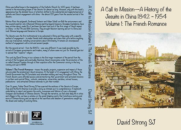 Call to Mission: A History of the Jesuits in China 1842-1954 -Volume 1: The French Romance (hardcover)