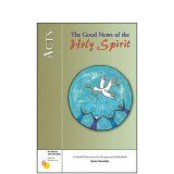 Acts: The Good News of the Holy Spirit (Six weeks with the Bible series)