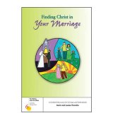 Finding Christ in Your Marriage (Six Weeks with the Bible Series)
