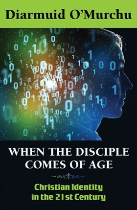 When the Disciple Comes of Age: Christian Identity in the 21st Century