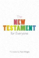 New Testament for Everyone: With New Introductions, Maps and Glossary of Key Words