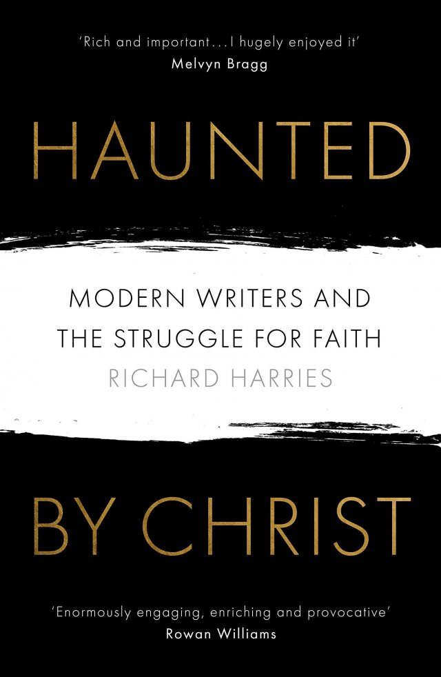 Haunted by Christ: Modern Writers and the Struggle for Faith (paperback)