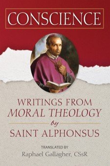 Conscience: Writings from "Moral Theology" by Saint Alphonsus
