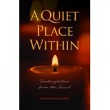 A Quiet Place Within: Contemplation from the Heart