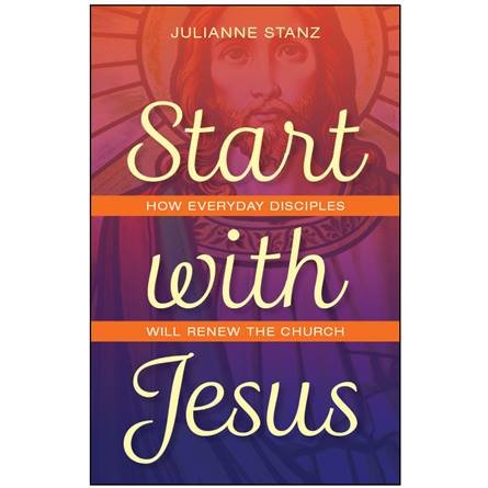Start with Jesus: How Everyday Disciples will Renew the Church