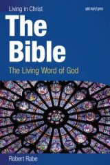 Living in Christ The Bible The Living Word of God Student Text