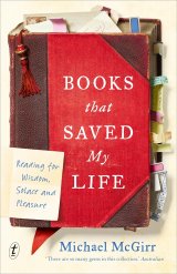 Books that Saved My Life: Reading for Wisdom, Solace and Pleasure paperback