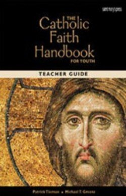 Catholic Faith Handbook for Youth: Teacher Guide 2nd Edition