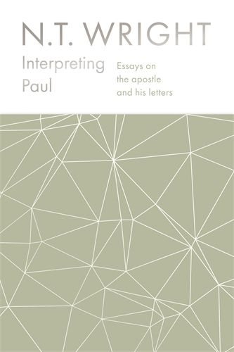 Interpreting Paul: Essays on the Apostle and his Letters paperback