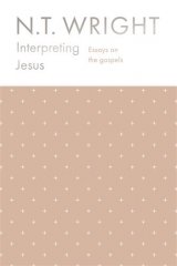Interpreting Jesus: Essays on the Gospels
