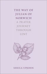 Way of Julian of Norwich: A Prayer Journey Through Lent