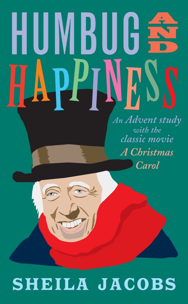 Humbug and Happiness: An Advent study with the classic movie A Christmas Carol (Scrooge)