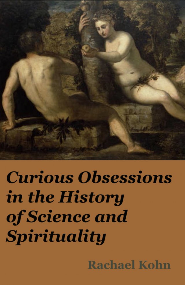 Curious Obsessions in the History of Science and Spirituality (paperback)