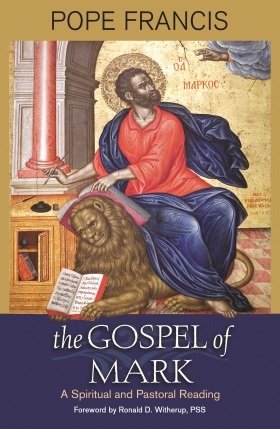 Gospel of Mark: A Spiritual and Pastoral Reading