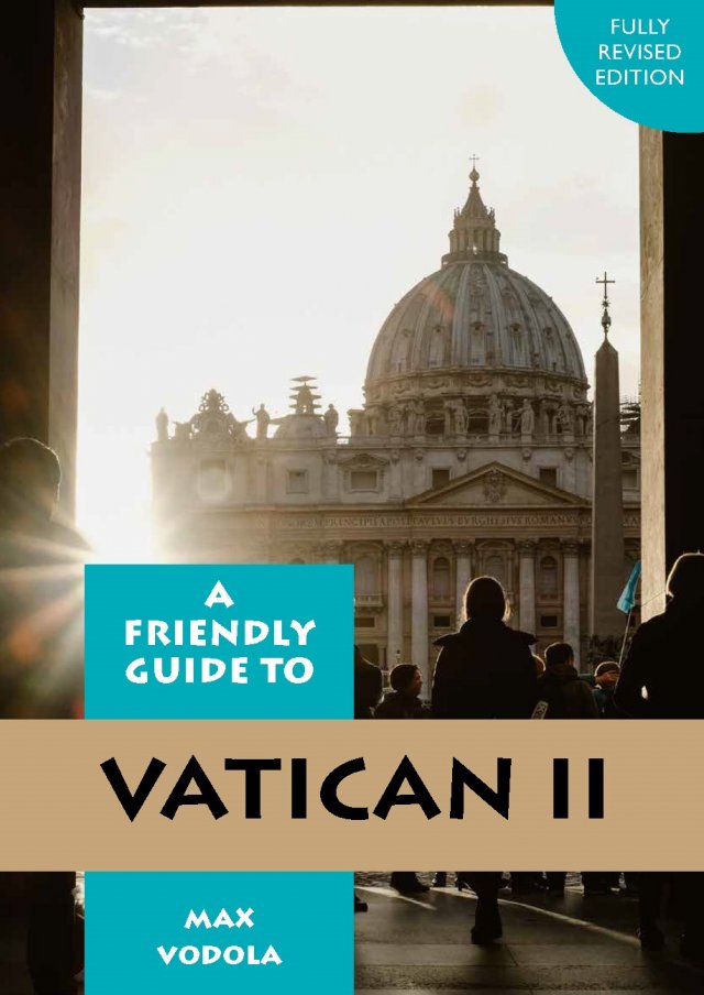Friendly Guide to Vatican II Revised Edition