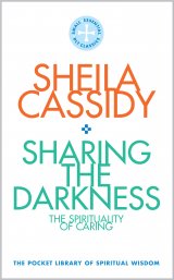 Sharing the Darkness: The Spirituality of Caring - The Pocket Library of Spiritual Wisdom Series