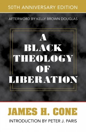 Black Theology of Liberation: 50th Anniversary Edition
