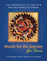 Words for the Journey for Teens Ten Minute Prayer Services for Schools