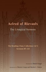 Liturgical Sermons: The Reading-Cluny Collection, 1 of 2; Sermons 85-133