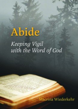 Abide: Keeping Vigil with the Word of God