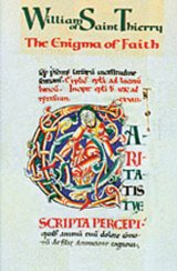William of Saint Thierry: Enigma of Faith