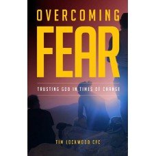 Overcoming Fear: Trusting God in Times of Change