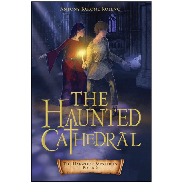 Haunted Cathedral - The Harwood Mysteries, Book 2
