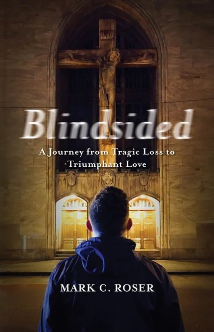 Blindsided: A Journey from Tragic Loss to Triumphant Love