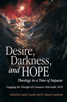Desire, Darkness, and Hope: Theology in a Time of Impasse