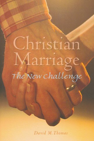 Christian Marriage : The New Challenge